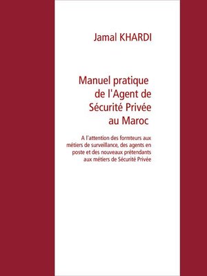 cover image of Manuel Pratique  de l'Agent de Sécurité Privée au Maroc